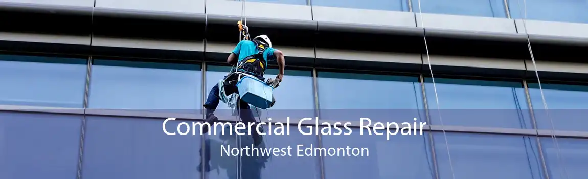 Commercial Glass Repair Northwest Edmonton