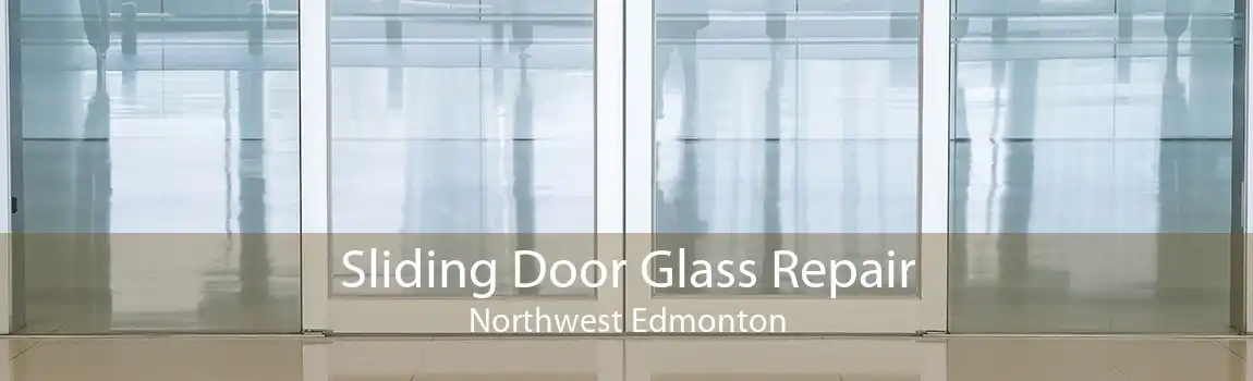 Sliding Door Glass Repair Northwest Edmonton