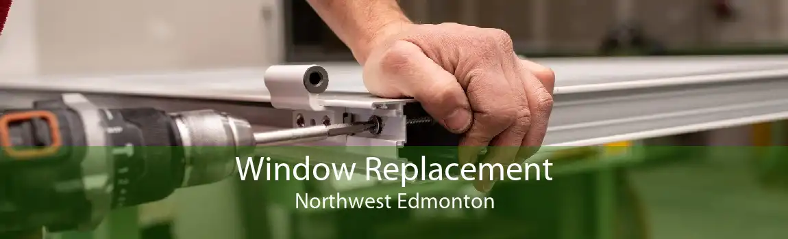 Window Replacement Northwest Edmonton
